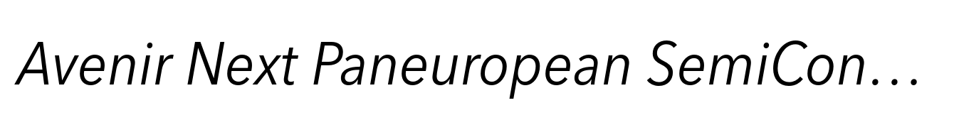 Avenir Next Paneuropean SemiCondensed Italic